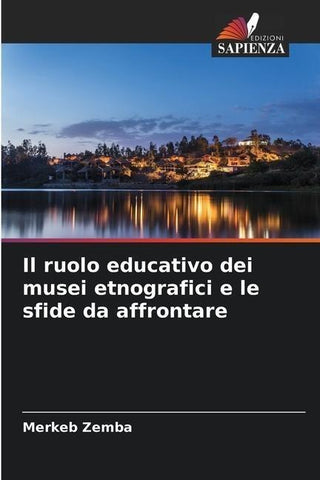 Il ruolo educativo dei musei etnografici e le sfide da affrontare