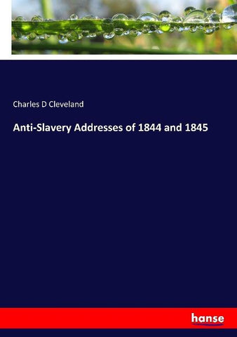 Anti-Slavery Addresses of 1844 and 1845