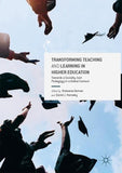 Transforming Teaching and Learning in Higher Education