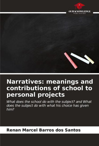 Narratives: meanings and contributions of school to personal projects