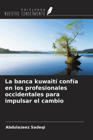La banca kuwaití confía en los profesionales occidentales para impulsar el cambio