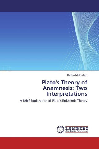 Plato's Theory of Anamnesis: Two Interpretations