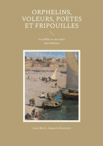 Orphelins, voleurs, poètes et fripouilles