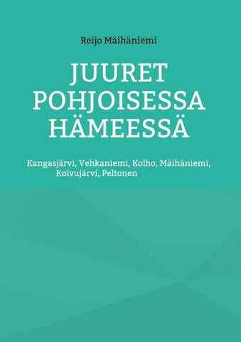 Juuret Pohjoisessa Hämeessä