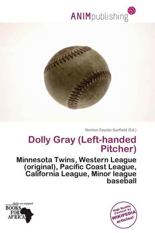 Dolly Gray (Left-handed Pitcher)