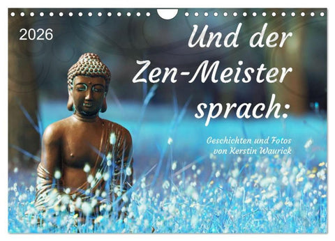 Und der Zen-Meister sprach (Wandkalender 2026 DIN A4 quer), CALVENDO Monatskalender