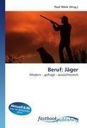 Beruf: Jäger