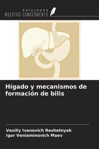 Hígado y mecanismos de formación de bilis