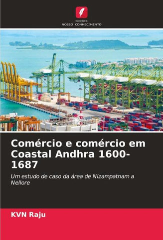 Comércio e comércio em Coastal Andhra 1600-1687