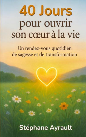 40 jours pour ouvrir son coeur à la vie