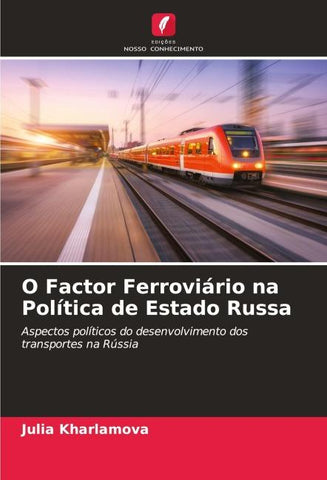 O Factor Ferroviário na Política de Estado Russa
