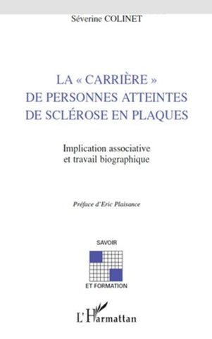 La "carrière" de personnes atteintes de sclérose en plaques