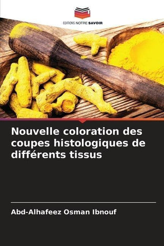 Nouvelle coloration des coupes histologiques de différents tissus