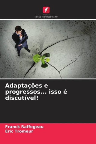 Adaptações e progressos... isso é discutível!