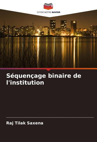 Séquençage binaire de l'institution