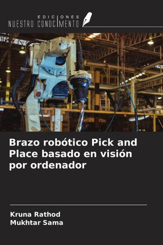 Brazo robótico Pick and Place basado en visión por ordenador
