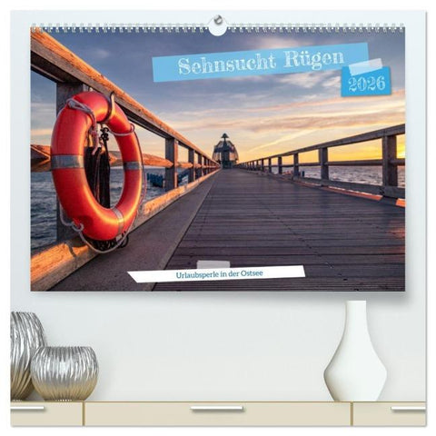 Sehnsucht Rügen (hochwertiger Premium Wandkalender 2026 DIN A2 quer), Kunstdruck in Hochglanz