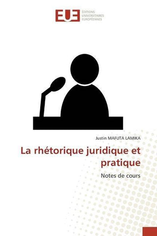 La rhétorique juridique et pratique