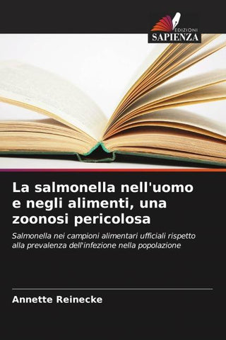 La salmonella nell'uomo e negli alimenti, una zoonosi pericolosa