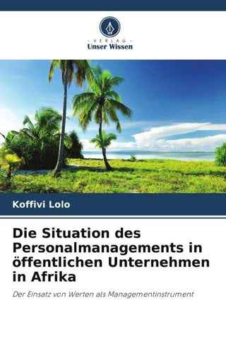 Die Situation des Personalmanagements in öffentlichen Unternehmen in Afrika