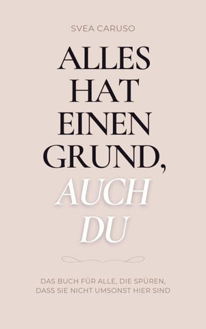 Alles hat einen Grund, auch du