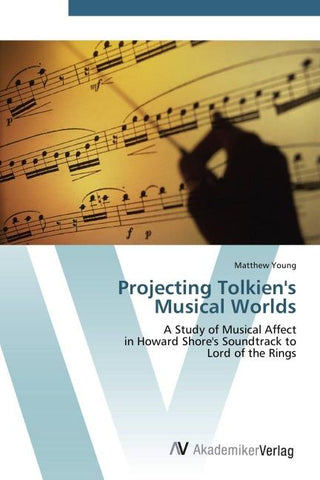 Projecting Tolkien's  Musical Worlds