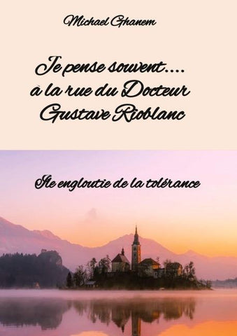 Je pense souvent.... à la rue du Docteur Gustave  Rioblanc