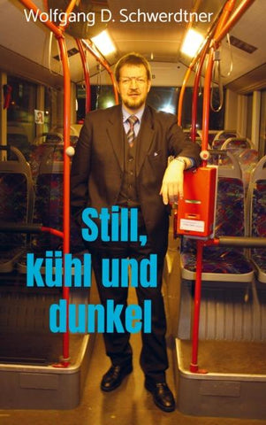 Still, kühl und dunkel