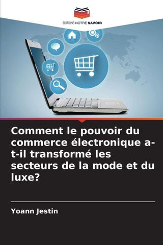 Comment le pouvoir du commerce électronique a-t-il transformé les secteurs de la mode et du luxe?