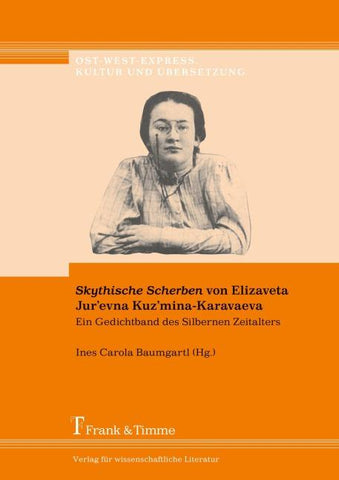"Skythische Scherben" von Elizaveta Jur'evna Kuz'mina-Karavaeva - Ein Gedichtband des Silbernen Zeitalters