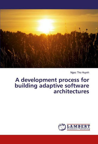 A development process for building adaptive software architectures