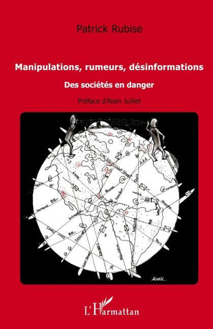 Manipulations, rumeurs, désinformations