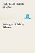 Kulturgeschichtliche Skizzen
