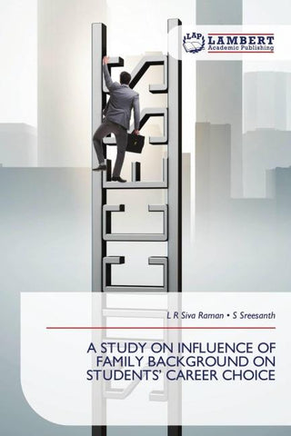 A STUDY ON INFLUENCE OF FAMILY BACKGROUND ON STUDENTS' CAREER CHOICE
