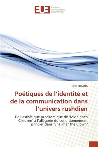 Poétiques de l'identité et de la communication dans l'univers rushdien