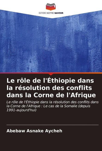 Le rôle de l'Éthiopie dans la résolution des conflits dans la Corne de l'Afrique