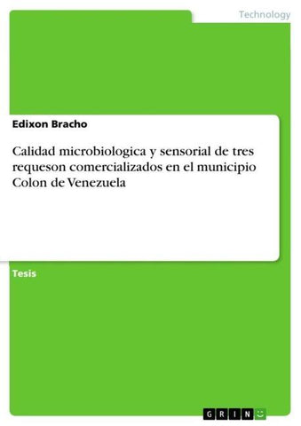 Calidad microbiologica y sensorial de tres requeson comercializados en el municipio Colon de Venezuela