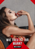 Wie treu ist Ihr Mann?