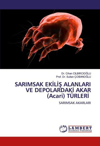SARIMSAK EK¿L¿¿ ALANLARI VE DEPOLARDAK¿ AKAR (Acari) TÜRLER¿