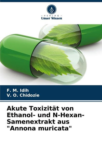 Akute Toxizität von Ethanol- und N-Hexan-Samenextrakt aus "Annona muricata"