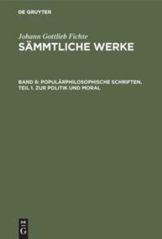 Populärphilosophische Schriften, Teil 1. Zur Politik und Moral