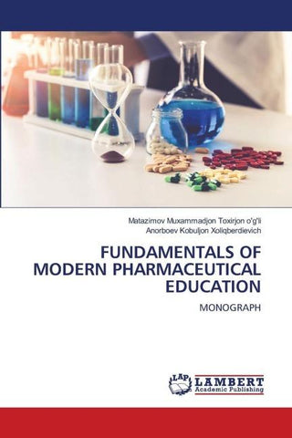 FUNDAMENTALS OF MODERN PHARMACEUTICAL EDUCATION