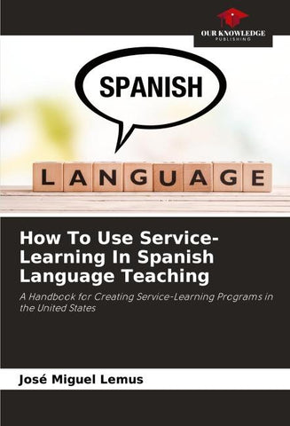 How To Use Service-Learning In Spanish Language Teaching