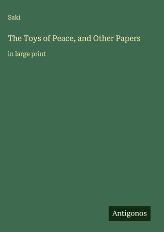 The Toys of Peace, and Other Papers