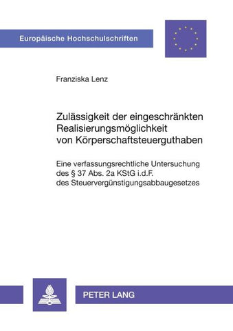 Zulässigkeit der eingeschränkten Realisierungsmöglichkeit von Körperschaftsteuerguthaben