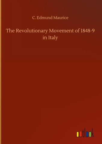 The Revolutionary Movement of 1848-9 in Italy