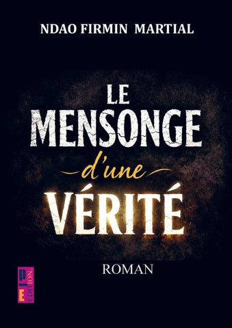 Le mensonge d'une vérité