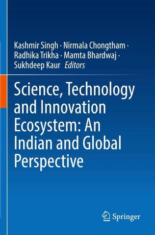 Science, Technology and Innovation Ecosystem: An Indian and Global Perspective