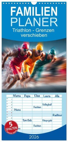 Familienplaner 2026 - Triathlon - Grenzen verschieben mit 5 Spalten (Wandkalender, 21 x 45 cm) CALVENDO