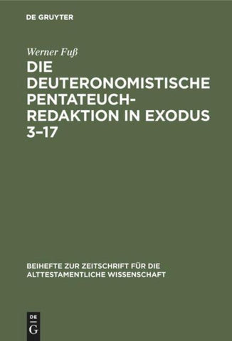 Die deuteronomistische Pentateuchredaktion in Exodus 3–17